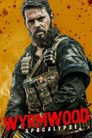 دانلود فیلم Wyrmwood: Apocalypse 2022