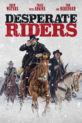 دانلود فیلم Desperate Riders 2022