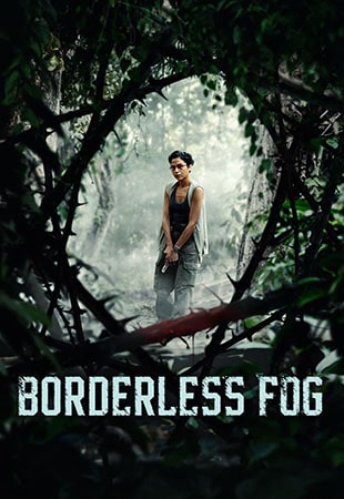 دانلود فیلم Borderless Fog 2024 مه بی‌ حد و مرز